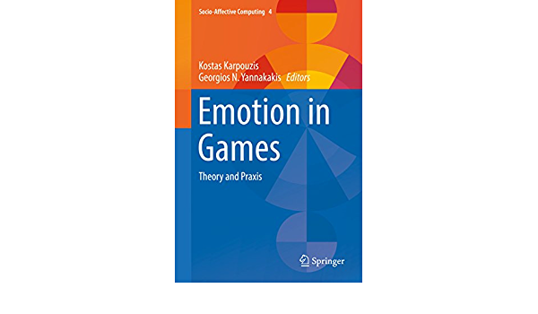 Emotion in Games: Theory and Praxis ebook