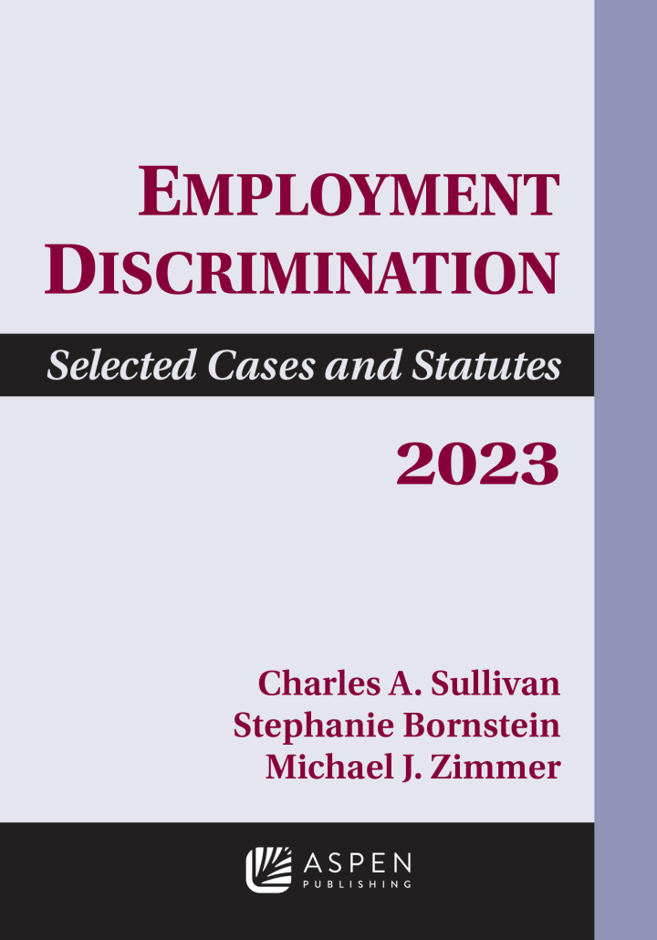 Employment Discrimination: Selected Cases and Statutes 2023 Supplement ebook