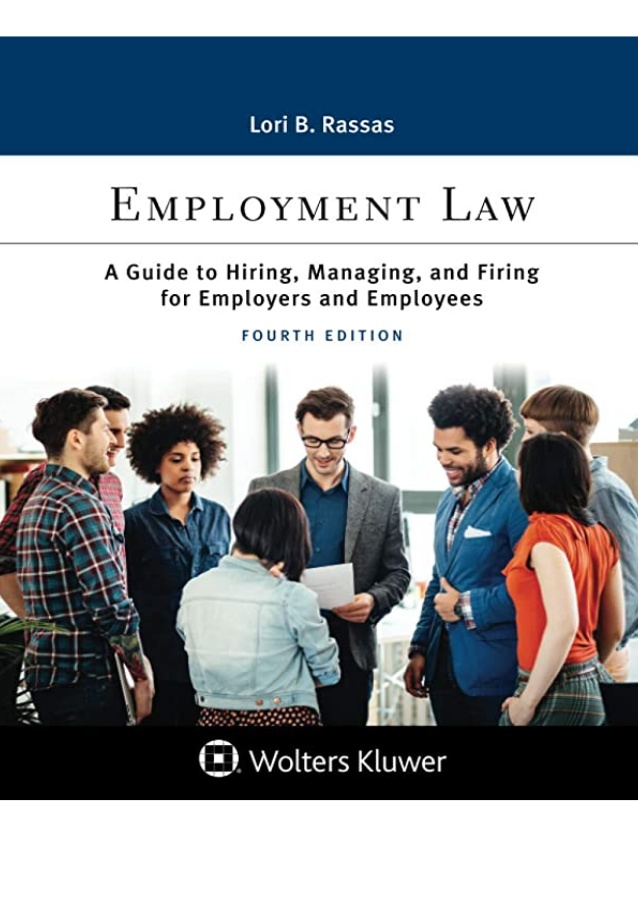 Employment Law: A Guide to Hiring, Managing, and Firing for Employers and Employees ebook