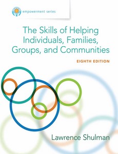 Empowerment Series The Skills of Helping Individuals, Families, Groups, and Communities 8th Edition by Lawrence Shulman ebook