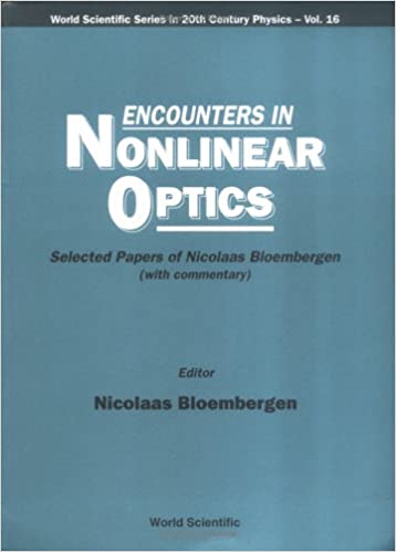 Encounters In Nonlinear Optics - Selected Papers Of Nicolaas Bloembergen(With Commentary) ebook