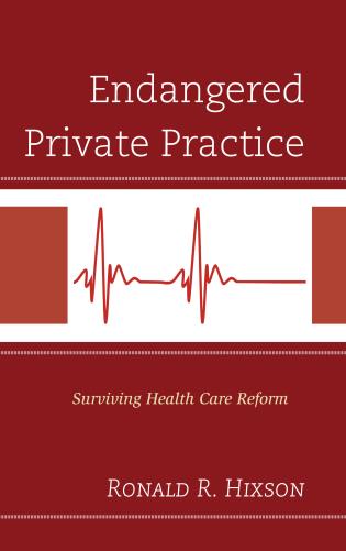 Endangered Private Practice: Surviving Health Care Reform ebook