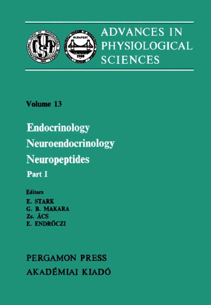 Endocrinology Neuroendocrinology Neuropeptides: Proceedings of the 28th International Congress of Physiological Sciences,Budapest, 1980 ebook