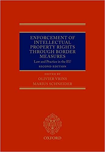 Enforcement of Intellectual Property Rights through Border Measures: Law and Practice in the EU ebook