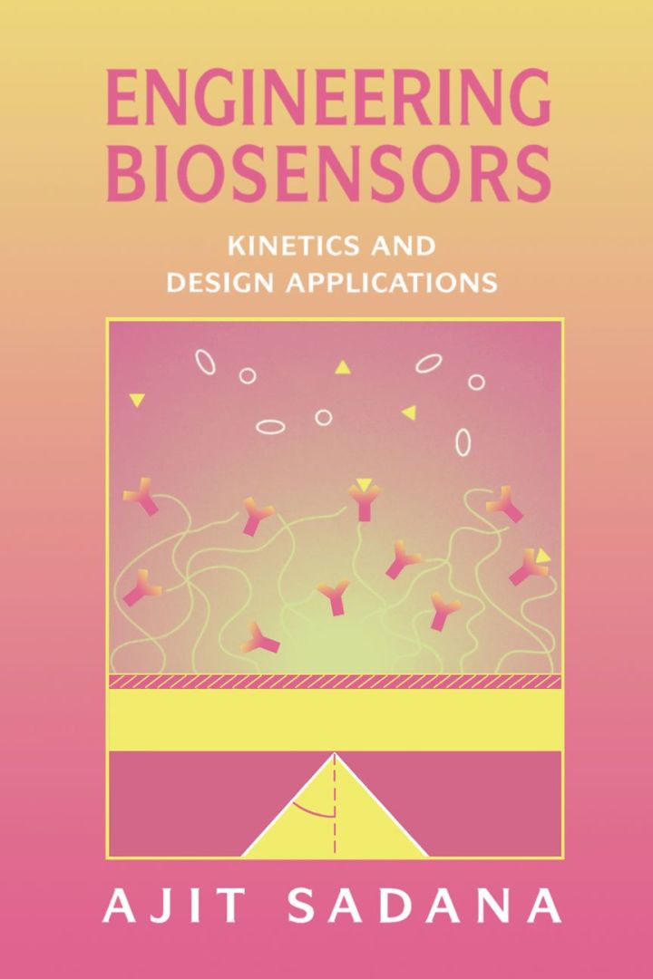 Engineering Biosensors: Kinetics and Design Applications ebook