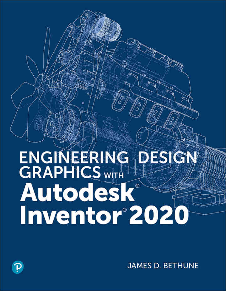 Engineering Design Graphics with Autodesk Inventor 2020, 1st Edition ebook