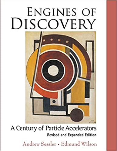 Engines Of Discovery: A Century Of Particle Accelerators (Revised And Expanded Edition) ebook