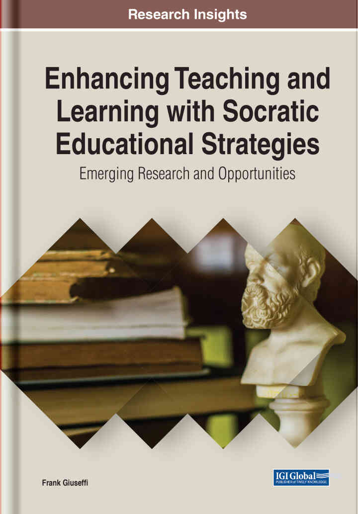 Enhancing Teaching and Learning With Socratic Educational Strategies: Emerging Research and Opportunities ebook