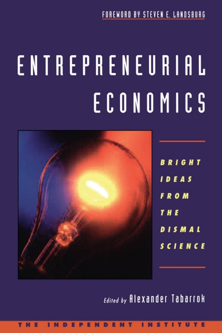 Entrepreneurial Economics: Bright Ideas from the Dismal Science ebook