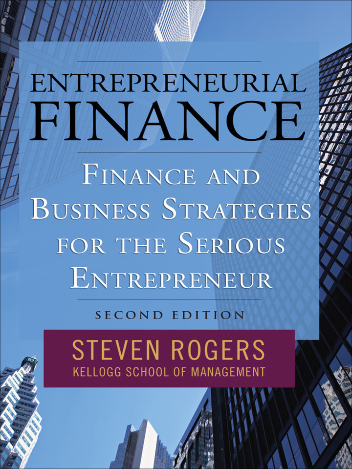 Entrepreneurial Finance: Finance and Business Strategies for the Serious Entrepreneur ebook