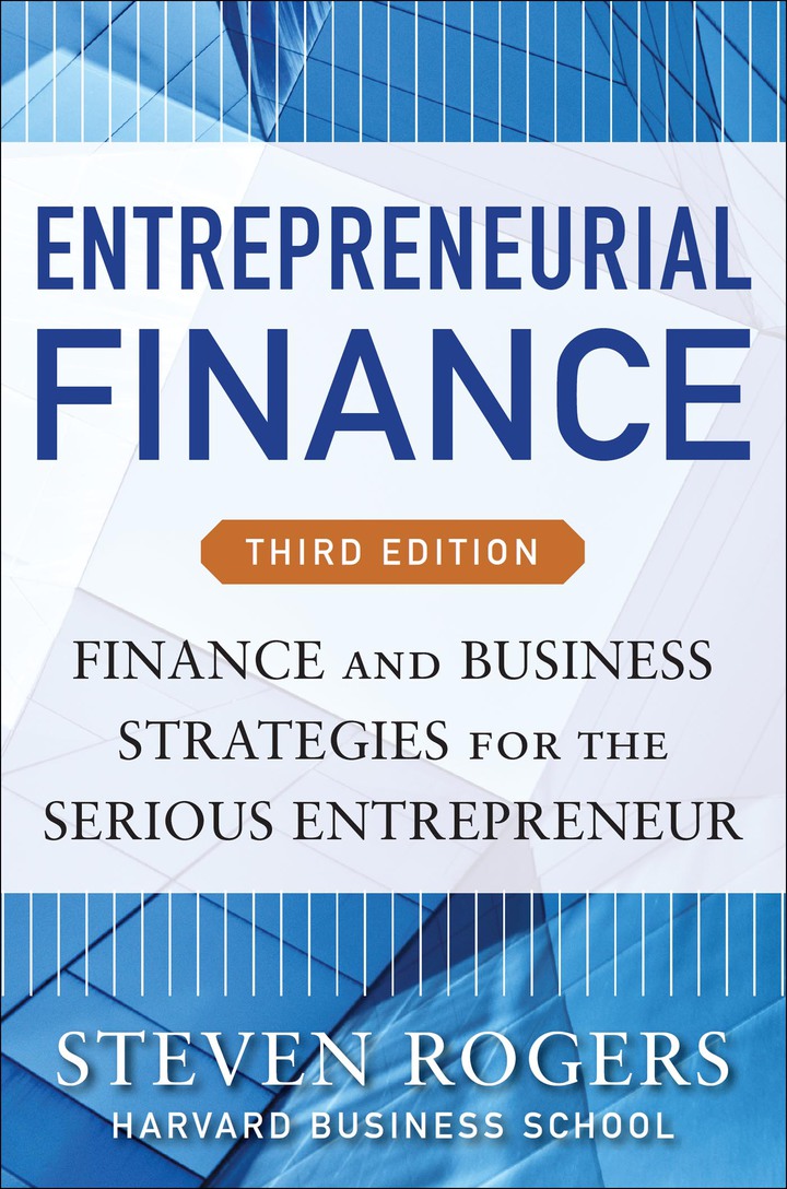Entrepreneurial Finance: Finance and Business Strategies for the Serious Entrepreneur ebook