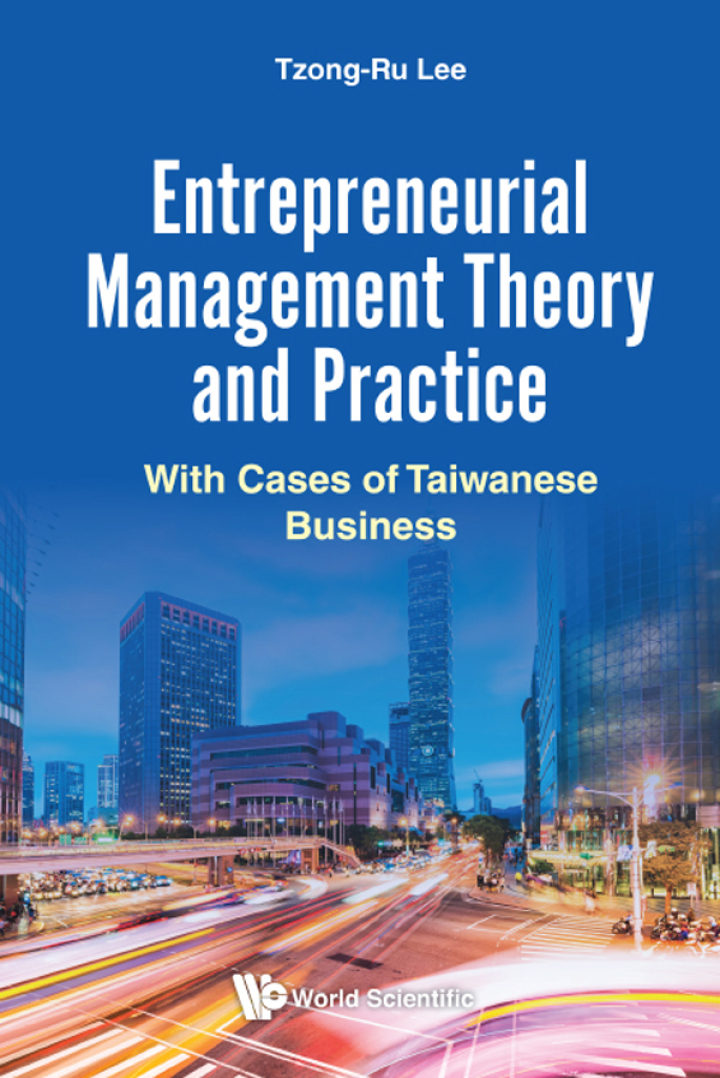 Entrepreneurial Management Theory And Practice: With Cases Of Taiwanese Business With Cases of Taiwanese Business ebook
