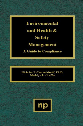Environmental and Health and Safety Management: A Guide to Compliance ebook
