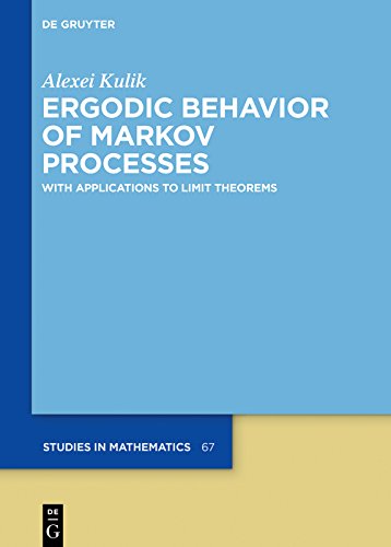 Ergodic Behavior of Markov Processes: With Applications to Limit Theorems ebook