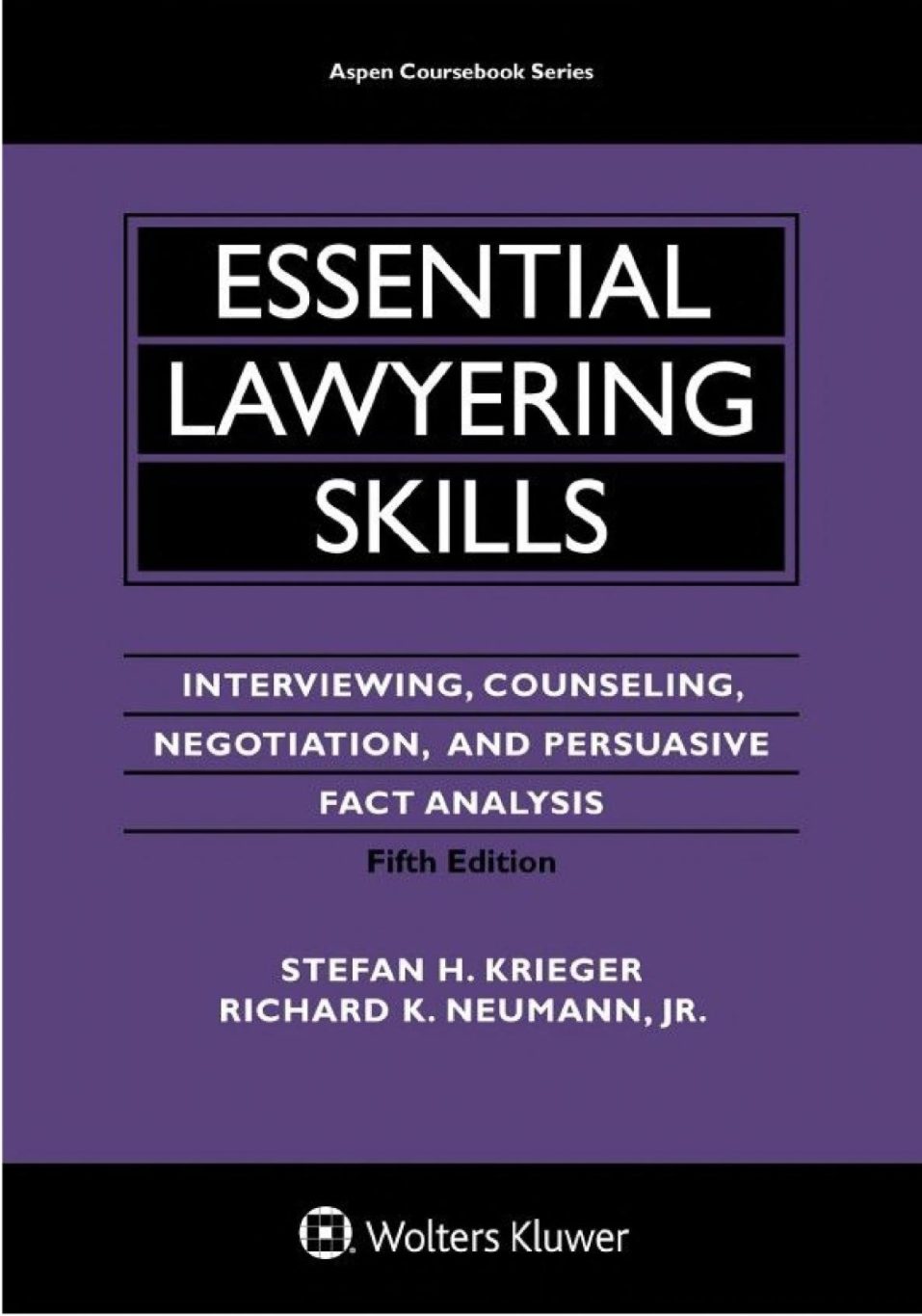 Essential Lawyering Skills: Interviewing, Counseling, Negotiation, and Persuasive Fact Analysis ebook