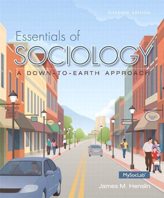 Essentials of Sociology A Down-to-Earth Approach 11th Edition by Henslin ebook