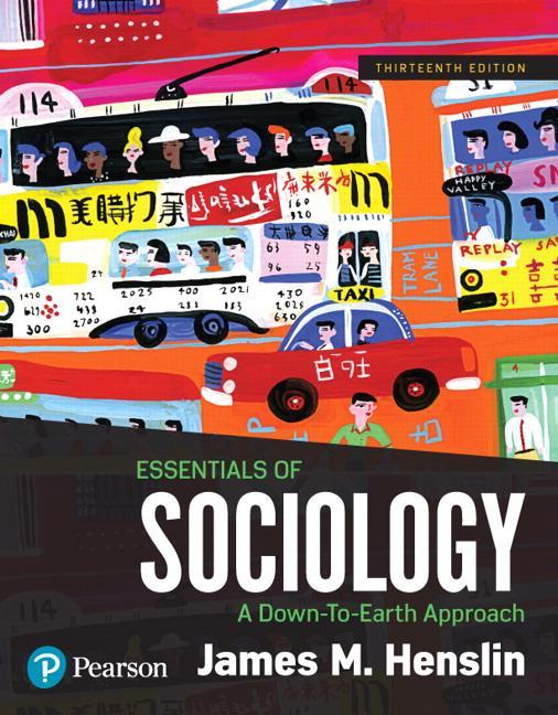 Essentials of Sociology: A Down-To-Earth Approach 13th Edition by James M. Henslin ebook