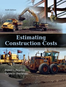 Estimating Construction Costs 6th edition by Robert Peurifoy ebook