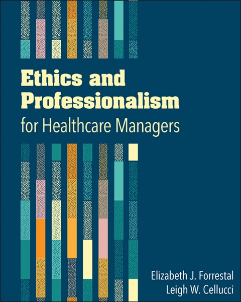 Ethics and Professionalism for Healthcare Managers ebook
