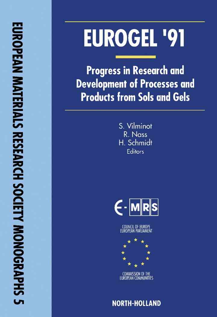 Eurogel '91: Progress in Research and Development of Processes and Products from Sols and Gels ebook