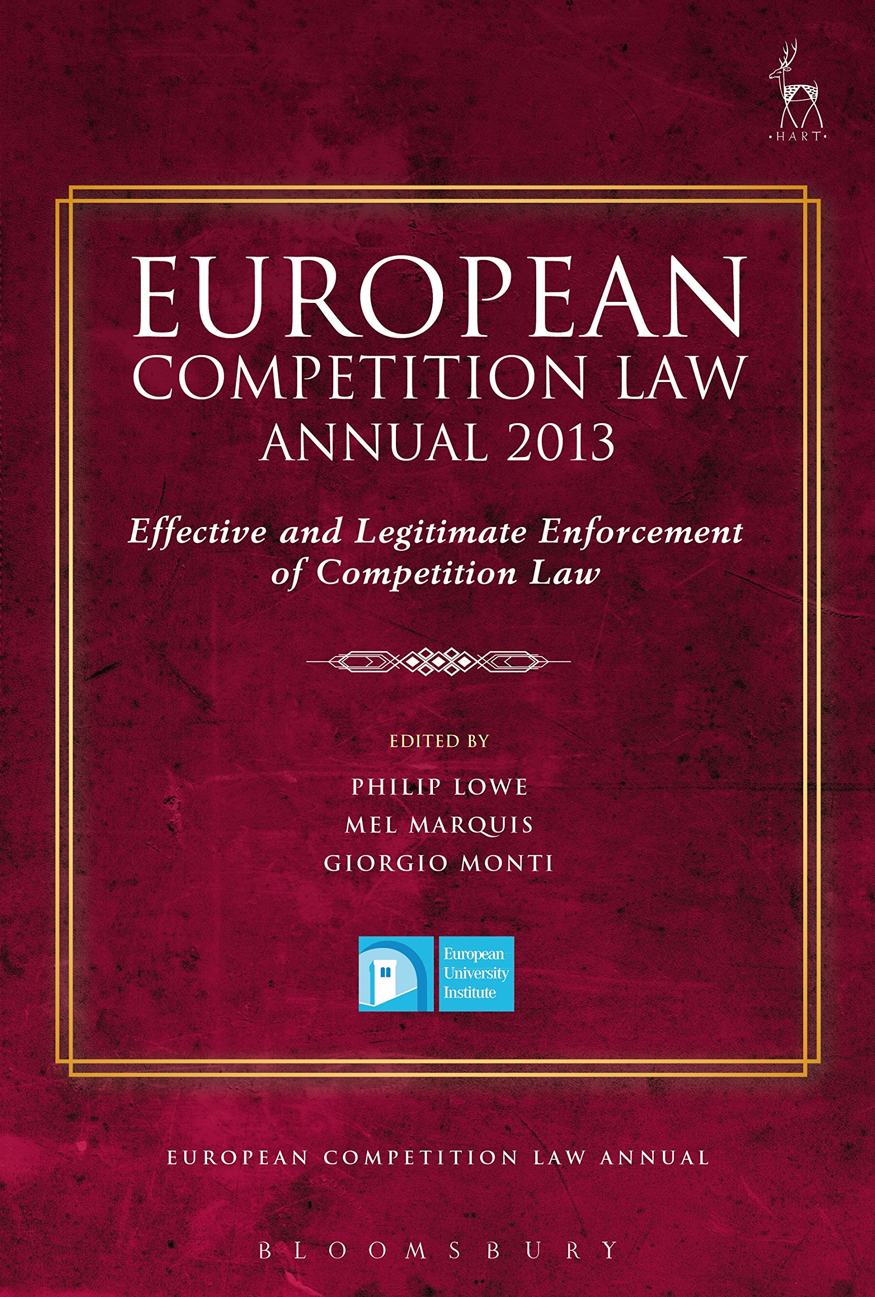 European Competition Law Annual 2013: Effective and Legitimate Enforcement of Competition Law ebook
