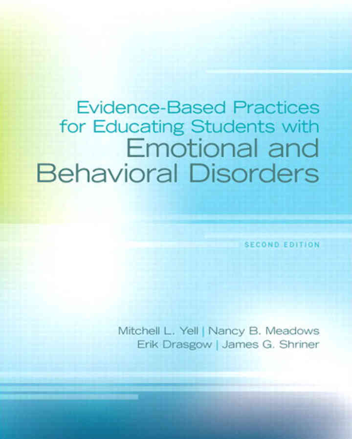 Evidence Based-Practices for Educating Students with Emotional and Behavioral Disorders, 2nd Edition ebook