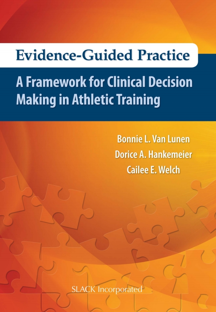 Evidence-Guided Practice: A Framework for Clinical Decision Making in Athletic Training ebook