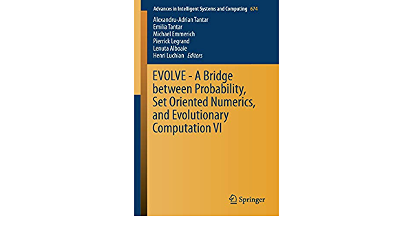 EVOLVE - A Bridge between Probability, Set Oriented Numerics, and Evolutionary Computation VI ebook