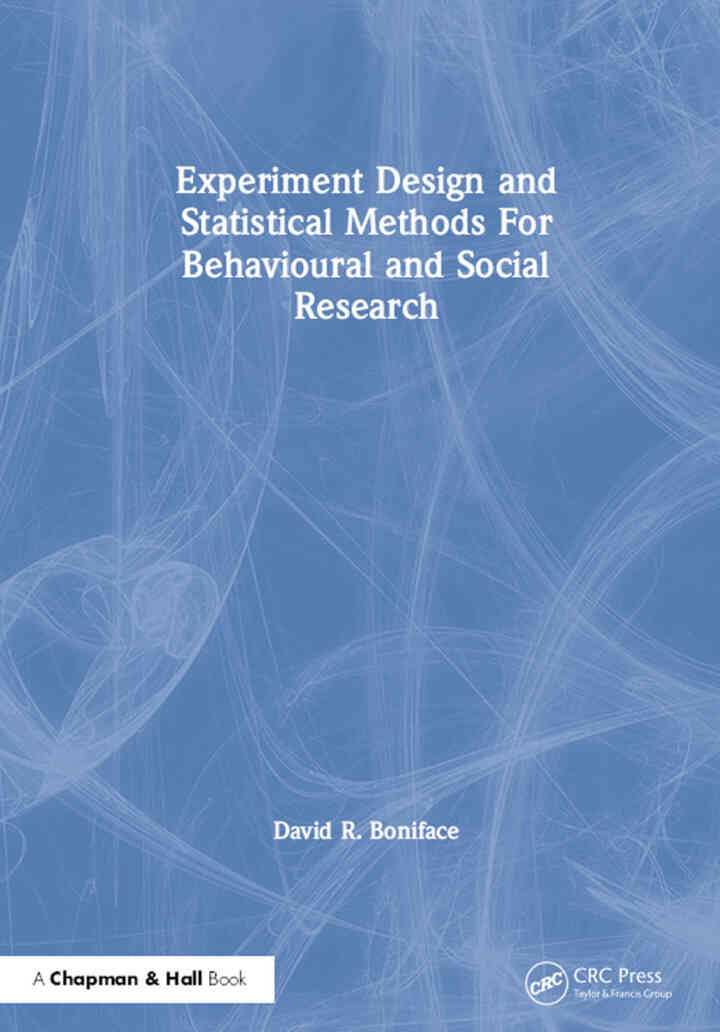 Experiment Design and Statistical Methods For Behavioural and Social Research, 1st Edition ebook