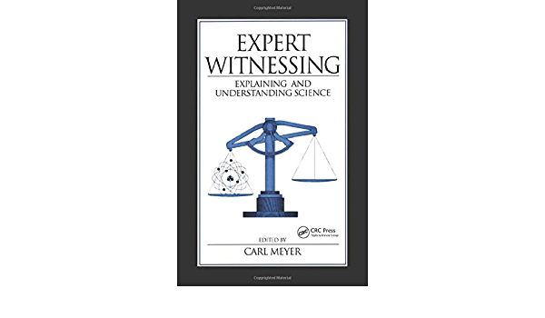 Expert Witnessing 1st Edition: Explaining and Understanding Science ebook