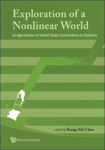 Exploration Of A Nonlinear World: An Appreciation Of Howell Tong's Contributions To Statistics ebook