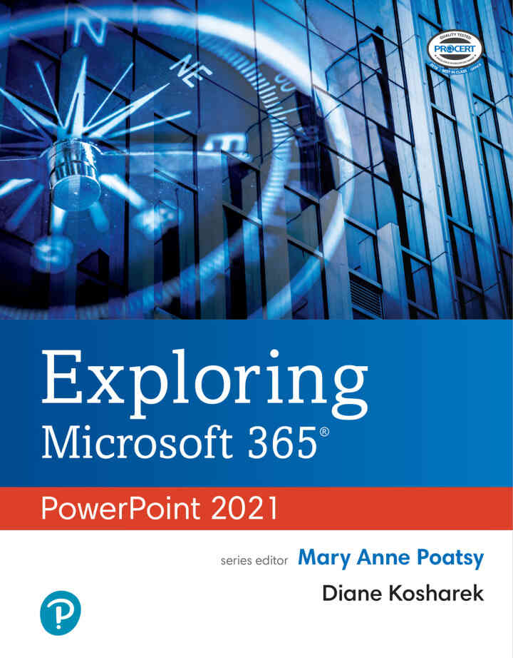 Exploring Microsoft 365: PowerPoint 2021, 1st Edition ebook