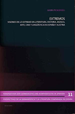 Extremos: Visiones de lo extremo en literatura, historia, m�sica, arte, cine y ling��stica en Espa�a y Austria ebook