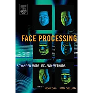 Face Processing: Advanced Modeling and Methods: Advanced Modeling and Methods ebook