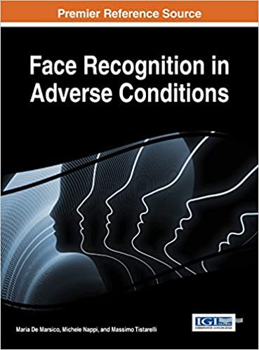 Face Recognition in Adverse Conditions ebook