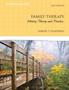 Family Therapy History,Theory and Practice 6th Edition by Samuel T. Gladding ebook