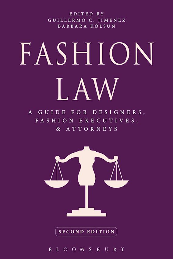 Fashion Law: A Guide for Designers, Fashion Executives, and Attorneys, 2nd Edition ebook
