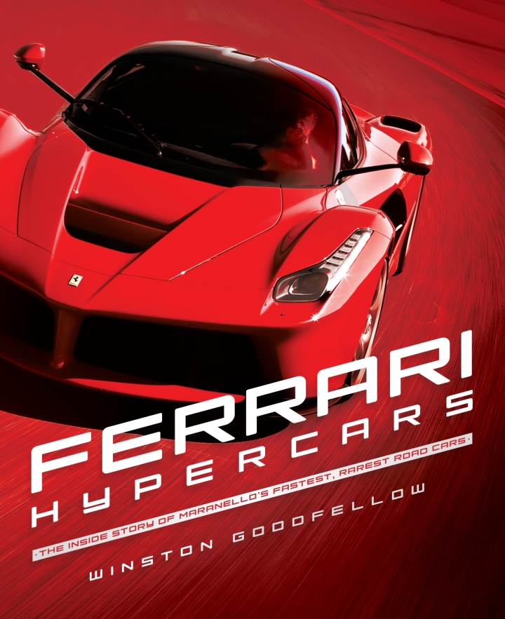 Ferrari Hypercars: The Inside Story of Maranello's Fastest, Rarest Road Cars ebook