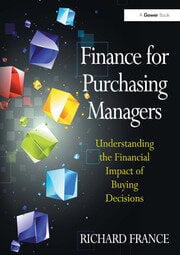 Finance for Purchasing Managers: Understanding the Financial Impact of Buying Decisions ebook