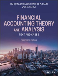 Financial Accounting Theory and Analysis Text and Cases 13th by Richard G. Schroede ebook