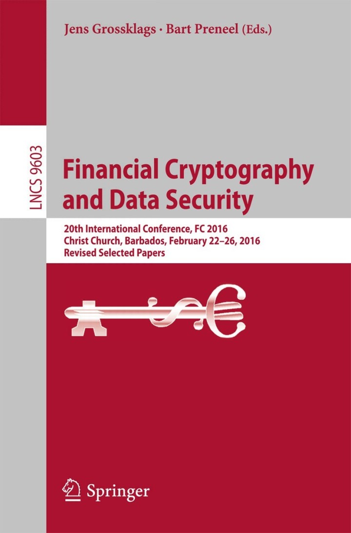 Financial Cryptography and Data Security: 20th International Conference, FC 2016, Christ Church, Barbados, February 22�26, 2016, Revised Selected Papers ebook