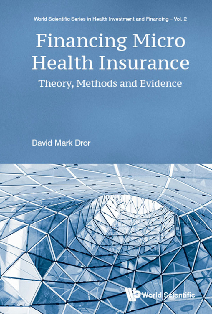 Financing Micro Health Insurance: Theory, Methods And Evidence Theory, Methods and Evidence ebook