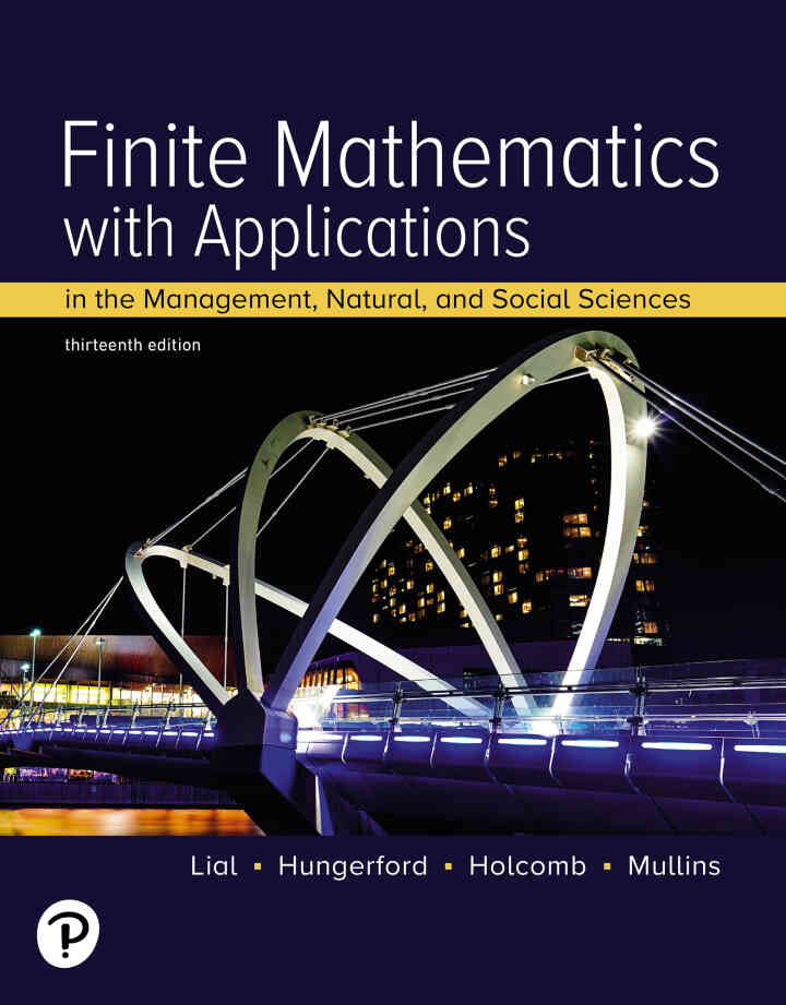 Finite Mathematics with Applications In the Management, Natural, and Social Sciences, 13th Edition ebook