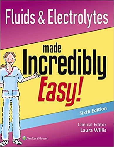 Fluids and Electrolytes Made Incredibly Easy (6th Edition) ebook