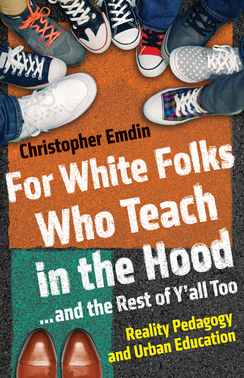 For White Folks Who Teach in the Hood... and the Rest of Y'all Too ebook