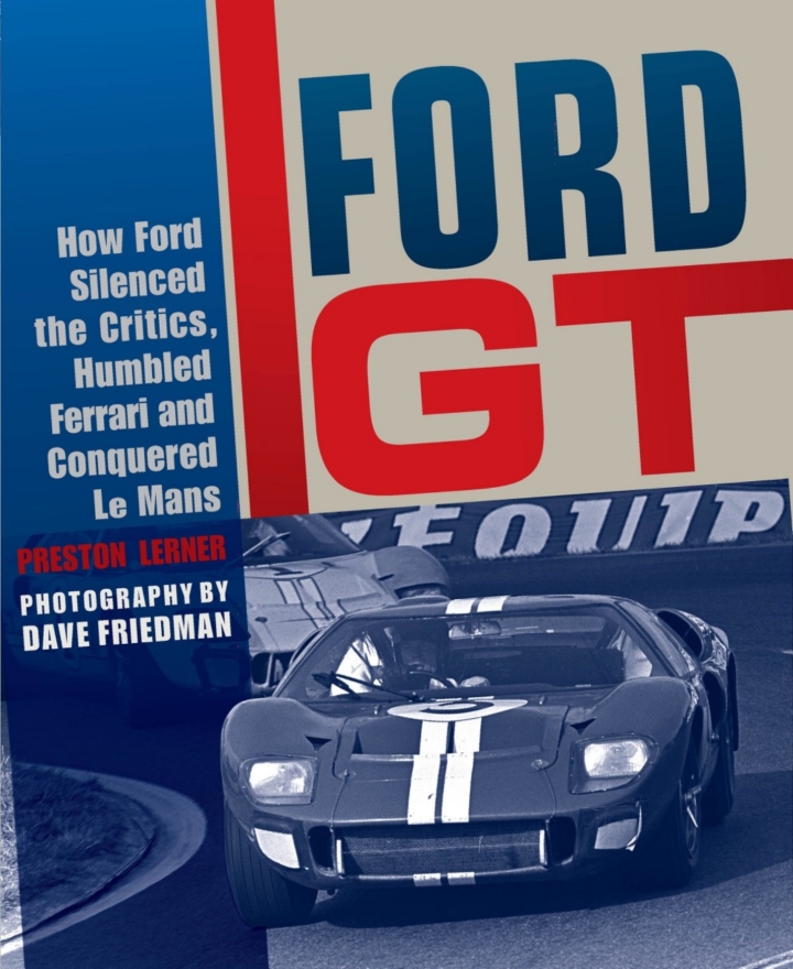 Ford GT: How Ford Silenced the Critics, Humbled Ferrari and Conquered Le Mans ebook