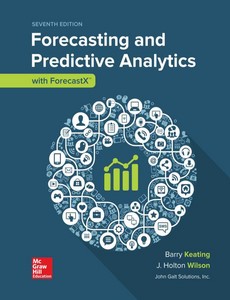 Forecasting and Predictive Analytics with Forecast X ? 7th Edition by Barry Keating ebook