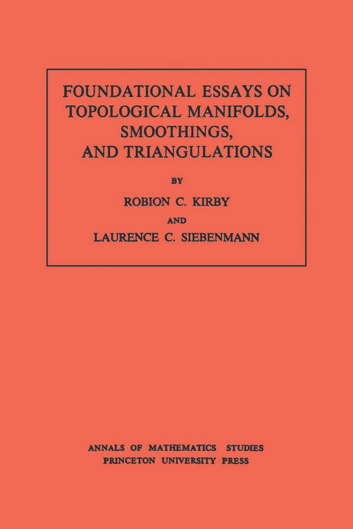 Foundational Essays on Topological Manifolds, Smoothings, and Triangulations. (AM-88), Volume 88 ebook