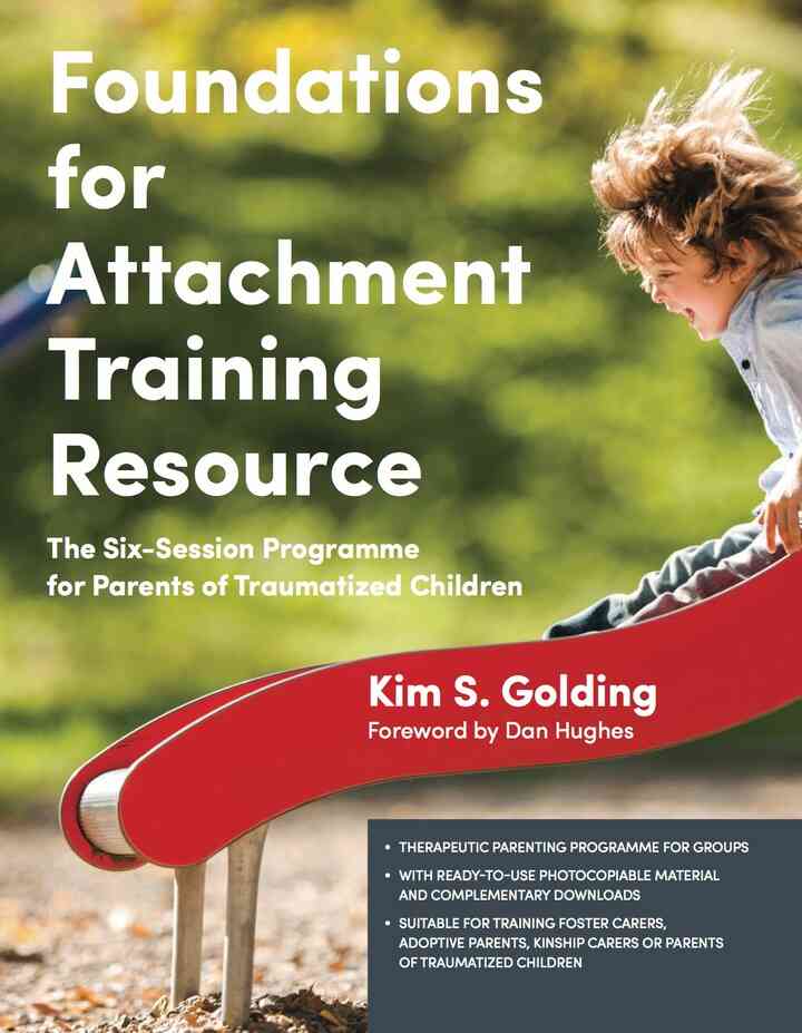 Foundations for Attachment Training Resource: The Six-Session Programme for Parents of Traumatized Children ebook