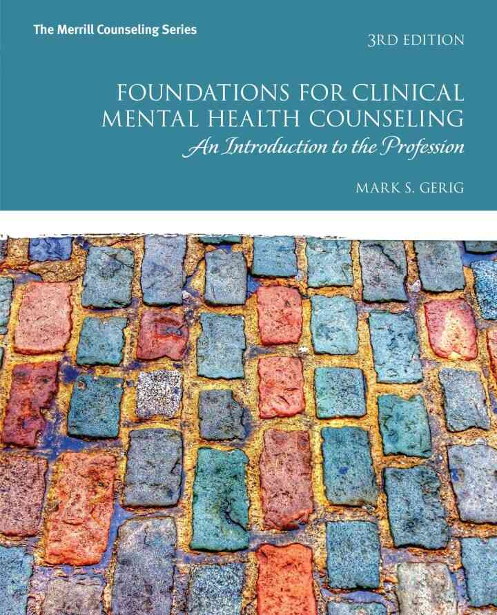 Foundations for Clinical Mental Health Counseling: An Introduction to the Profession, 3rd Edition ebook
